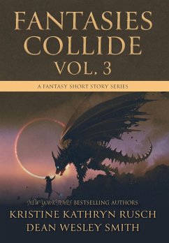 Fantasies Collide, Vol. 3 - Rusch, Kristine Kathryn; Smith, Dean Wesley