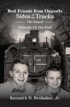 Best Friends from Opposite Sides of the Tracks: The Sequel, Friends 'til the End - Brubaker, Kenneth