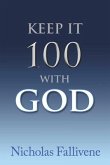 Keep It 100 with God