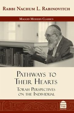 Pathways to Their Hearts: Torah Perspectives on the Individual - Rabinovitch, Nachum
