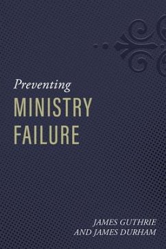 Preventing Ministry Failure - Durham, James; Guthrie, James
