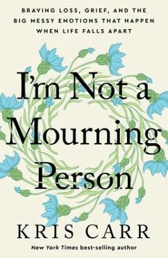 I'm Not a Mourning Person - Carr, Kris