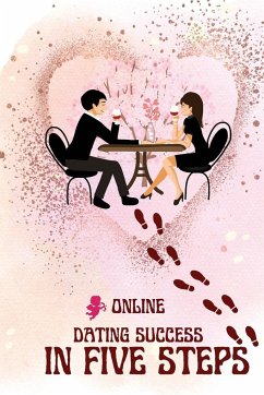 Online Dating Success in Five Steps - Peter L. Rus