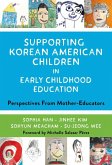 Supporting Korean American Children in Early Childhood Education