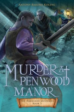 Murder at Penwood Manor - Barone Kolenc, Antony