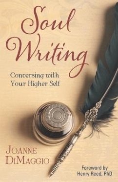 Soul Writing: Conversing with Your Higher Self - Dimaggio, Joanne