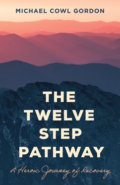 The Twelve Step Pathway - Gordon, Michael Cowl