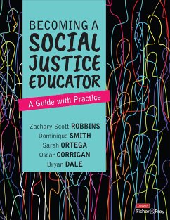 Becoming a Social Justice Educator - Robbins, Zachary Scott;Smith, Dominique;Ortega, Sarah