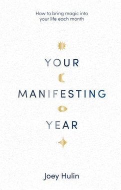 Your Manifesting Year - Hulin, Joey