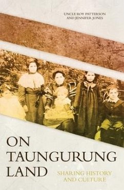 On Taungurung Land: Sharing History and Culture - Patterson, Roy Henry; Jones, Jennifer