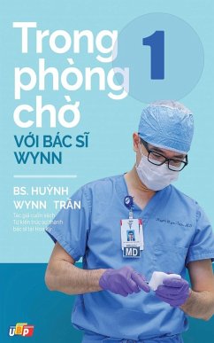 Trong phòng ch¿ v¿i Bác s¿ Wynn - T¿p 1 - PGS. BS. Huynh Wynn Tran