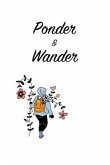Ponder & Wander