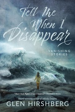 Tell Me When I Disappear - Hirshberg, Glen