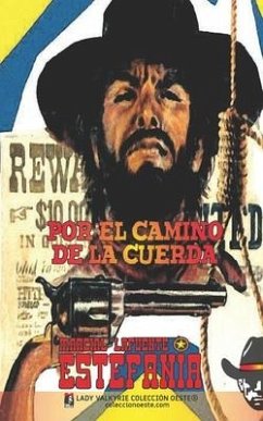 Por el camino de la cuerda (Colección Oeste) - Estefanía, Marcial Lafuente