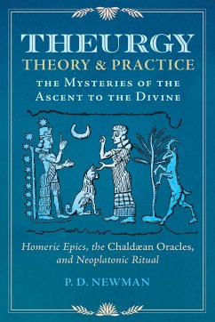 Theurgy: Theory and Practice - Newman, P. D.