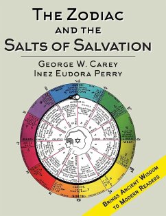 The Zodiac and the Salts of Salvation - Carey, George W.