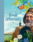 The Illustrated Walt Whitman The Illustrated Walt Whitman
