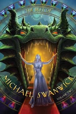 The Best of Michael Swanwick, Volume Two - Swanwick, Michael