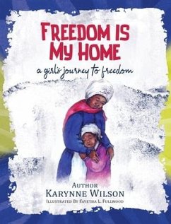 Freedom is My Home - Wilson, Karynne