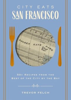 City Eats: San Francisco - Felch, Trevor