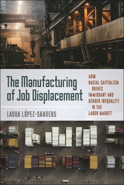 The Manufacturing of Job Displacement - Lopez-Sanders, Laura