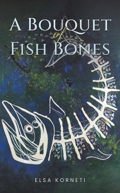 A Bouquet of Fish Bones - Korneti, Elsa