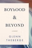 A Memoir Boyhood & Beyond