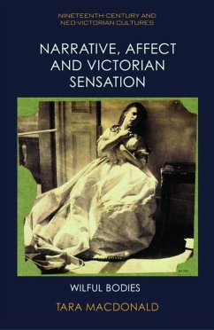 Narrative, Affect and Victorian Sensation - Macdonald, Tara