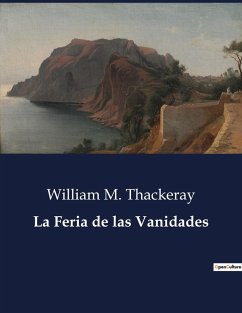 La Feria de las Vanidades - Thackeray, William M.