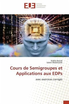 Cours de Semigroupes et Applications aux EDPs - Barrok, Nabila;Abdelmalek, Salem