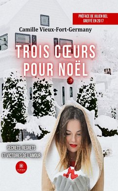 Trois coeurs pour Noël (eBook, ePUB) - Vieux-Fort-Germany, Camille