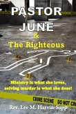 Pastor June & The Righteous: Ministry is what she loves, solving murder is what she does!