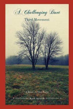 A Challenging Duet: A Novel in Four Parts: Third Movement - Merritt, Kyah