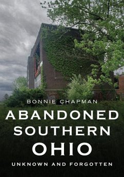 Abandoned Southern Ohio - Chapman, Bonnie