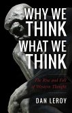 Why We Think What We Think