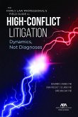 The Family Law Professional's Field Guide to High-Conflict Litigation