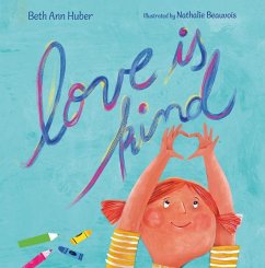 Love Is Kind - Huber, Beth Ann