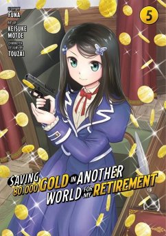 Saving 80,000 Gold in Another World for My Retirement 5 (Manga) - Motoe, Keisuke