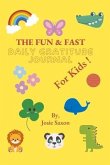 The Fun & Fast Daily Gratitude Journal for Kids!