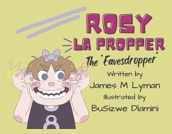 Rosy La Propper: The Eavesdropper Volume 2 - Lyman, James M.