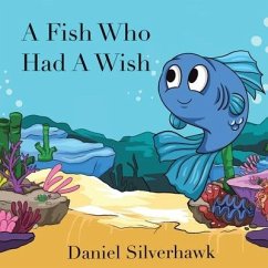 A Fish Who had a Wish - Silverhawk, Daniel
