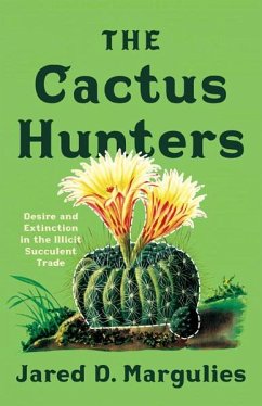 The Cactus Hunters - Margulies, Jared D.