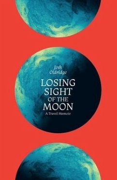 Losing Sight of the Moon - Oldridge, Josh