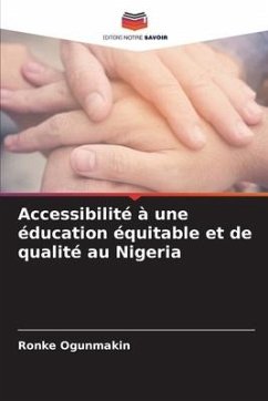 Accessibilité à une éducation équitable et de qualité au Nigeria - Ogunmakin, Ronke