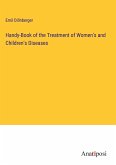 Handy-Book of the Treatment of Women's and Children's Diseases