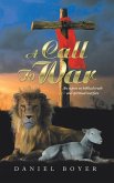 A Call to War: An Exposé on Biblical Truth and Spiritual Warfare