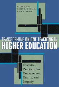Transforming Online Teaching in Higher Education - Goss, Steven; Hummel, Robin E; Zadoff, Laura
