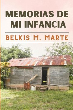 MEMORIAS DE MI INFANCIA - Marte, Belkis M.