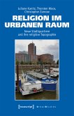 Religion im urbanen Raum (eBook, PDF)