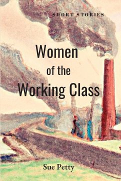 Women of the Working Class - Petty, Sue